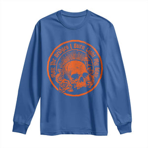 May The Bridges I Burn Light My Way Long Sleeve Shirt Gothic Skull TS11 Royal Blue Print Your Wear