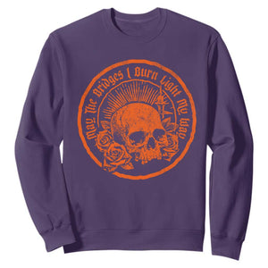May The Bridges I Burn Light My Way Sweatshirt Gothic Skull TS11 Purple Print Your Wear
