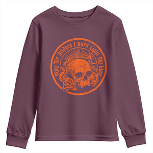 May The Bridges I Burn Light My Way Youth Sweatshirt Gothic Skull TS11 Maroon Print Your Wear
