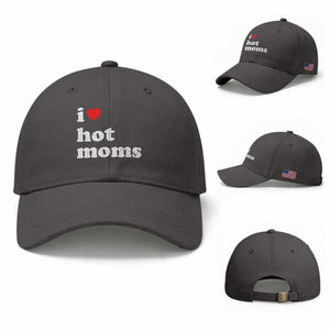 I Love Hot Moms Baseball Cap Funny Mothers Day TS11 Baseball Cap Universal Fit Dark Gray Print Your Wear