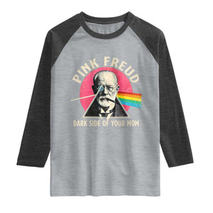 Pink Freud Dark Side Of Your Mom Raglan Shirt Psychoanalysis Joke TS11 Heather Gray Heather Charcoal Print Your Wear