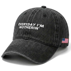 Everyday I Am Motherin Washed Cotton Baseball Cap Funny Mom Cool Mothers Day TS11 Print Your Wear