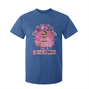 I Am Not Like A Regular Mom I Am A Sandler Mom T Shirt For Kid Funny Mother's Day Meme TS11 Royal Blue Print Your Wear