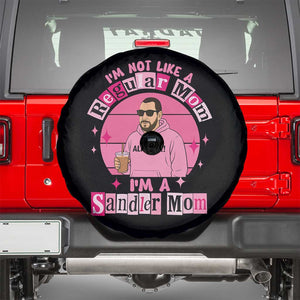 I Am Not Like A Regular Mom I Am A Sandler Mom Spare Tire Cover Funny Mother's Day Meme TS11 Black Print Your Wear