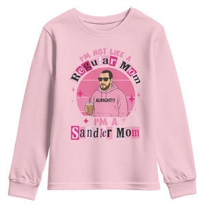 I Am Not Like A Regular Mom I Am A Sandler Mom Youth Sweatshirt Funny Mother's Day Meme TS11 Light Pink Print Your Wear
