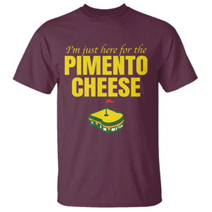 I'm Just Here For The Pimento Cheese T Shirt Funny Golf Foodie TS11 Maroon Print Your Wear