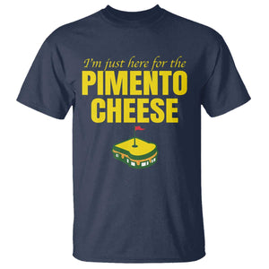 I'm Just Here For The Pimento Cheese T Shirt Funny Golf Foodie TS11 Navy Print Your Wear