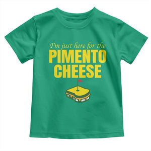 I'm Just Here For The Pimento Cheese Toddler T Shirt Funny Golf Foodie TS11 Irish Green Print Your Wear