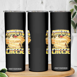 Pimento Cheese Skinny Tumbler Funny Cheesemonger Cheese Lovers Bootleg Art TS11 Print Your Wear