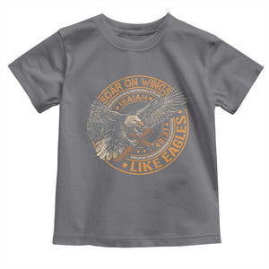 Soar On Wings Like Eagles Christian Toddler T Shirt Isaiah 40 31 Bible Verse TS11 Charcoal Print Your Wear