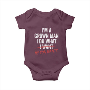 Boy Dad Baby Onesie I Am A Grown Man I Do What My Son Wants Fathers Day TS11 Maroon Print Your Wear