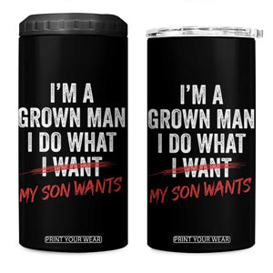 Boy Dad 4 in 1 Can Cooler Tumbler I Am A Grown Man I Do What My Son Wants Fathers Day TS11 One Size: 16 oz Black Print Your Wear