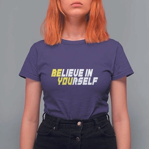 Motivational Quote T Shirt For Women Believe In Yourself Positive Inspiration TS11 Purple Print Your Wear