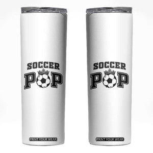 Soccer Pop Skinny Tumbler Football Family Matching Team Player Father's Day TS11 White Print Your Wear