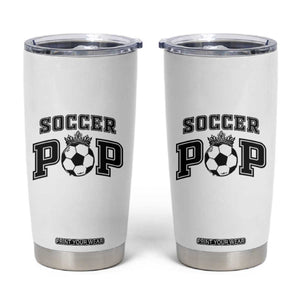 Soccer Pop Tumbler Cup Football Family Matching Team Player Father's Day TS11 White Print Your Wear