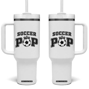 Soccer Pop Tumbler With Handle Football Family Matching Team Player Father's Day TS11 One Size: 40 oz White Print Your Wear