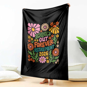 Schools Out Forever Retirement 2026 Throw Blanket Retired Teacher Summer Retro Floral TS11 Print Your Wear