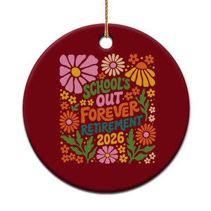 Schools Out Forever Retirement 2026 Ceramic Ornament Retired Teacher Summer Retro Floral TS11 1pc Red Print Your Wear