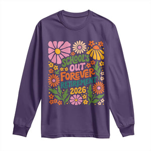 Schools Out Forever Retirement 2026 Long Sleeve Shirt Retired Teacher Summer Retro Floral TS11 Purple Print Your Wear