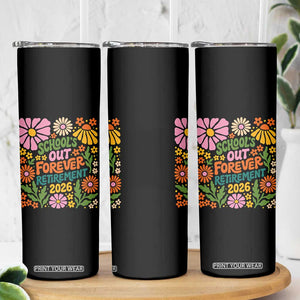 Schools Out Forever Retirement 2026 Skinny Tumbler Retired Teacher Summer Retro Floral TS11 Print Your Wear