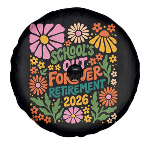 Schools Out Forever Retirement 2026 Spare Tire Cover Retired Teacher Summer Retro Floral TS11 Print Your Wear