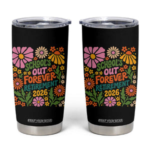Schools Out Forever Retirement 2026 Tumbler Cup Retired Teacher Summer Retro Floral TS11 Black Print Your Wear