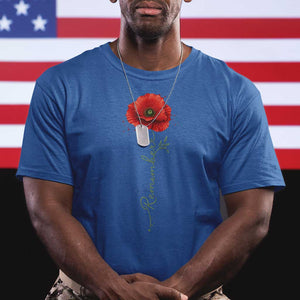 Remember Memorial Day Red Poppy Veteran Military Army T Shirt TS11 Royal Blue Print Your Wear