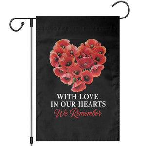 Memorial Day Garden Flag With Love In Our Hearts We Remember Red Poppy Flower TS11 Black Print Your Wear