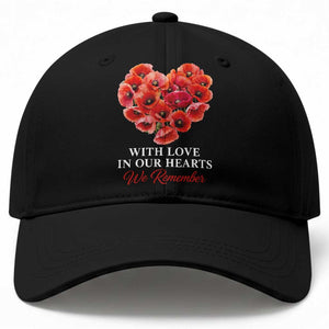 Memorial Day Baseball Cap With Love In Our Hearts We Remember Red Poppy Flower TS11 Print Your Wear