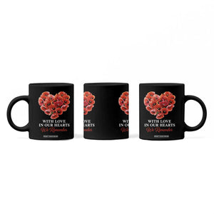 Memorial Day Coffee Mug With Love In Our Hearts We Remember Red Poppy Flower TS11 Print Your Wear