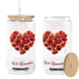 Memorial Day Glass Can With Love In Our Hearts We Remember Red Poppy Flower TS11 Print Your Wear