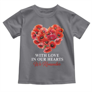 Memorial Day Toddler T Shirt With Love In Our Hearts We Remember Red Poppy Flower TS11 Charcoal Print Your Wear