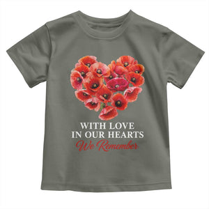 Memorial Day Toddler T Shirt With Love In Our Hearts We Remember Red Poppy Flower TS11 Military Green Print Your Wear