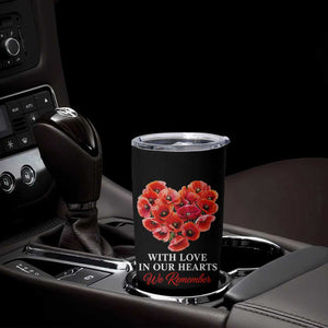 Memorial Day Tumbler Cup With Love In Our Hearts We Remember Red Poppy Flower TS11 Print Your Wear