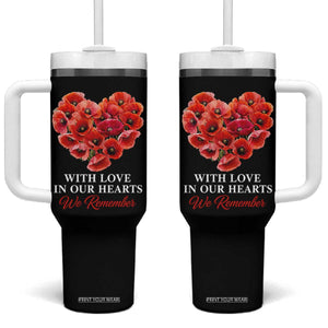 Memorial Day Tumbler With Handle With Love In Our Hearts We Remember Red Poppy Flower TS11 One Size: 40 oz Black Print Your Wear