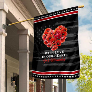 Memorial Day Patriotic Garden Flag With Love In Our Hearts We Remember Red Poppy Flower TS11 Distressed Black Red Print Your Wear