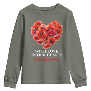 Memorial Day Youth Sweatshirt With Love In Our Hearts We Remember Red Poppy Flower TS11 Military Green Print Your Wear