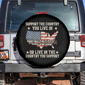Funny Support The Country You Live In Spare Tire Cover American Flag Map We The People Patriotic TS11 No hole Black Print Your Wear