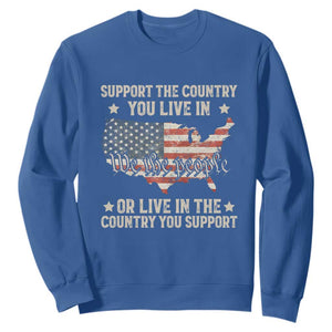 Funny Support The Country You Live In Sweatshirt American Flag Map We The People Patriotic TS11 Royal Blue Print Your Wear