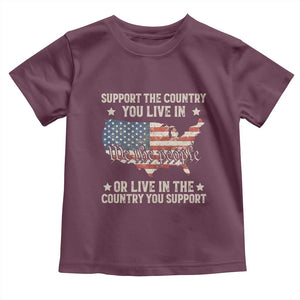 Funny Support The Country You Live In Toddler T Shirt American Flag Map We The People Patriotic TS11 Maroon Print Your Wear