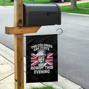 Funny The Colonies Are Quite Rowdy This Evening Garden Flag Queen 4th Of July TS11 Print Your Wear