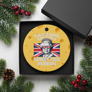 Funny The Colonies Are Quite Rowdy This Evening Ceramic Ornament Queen 4th Of July TS11 1pc Yellow Cheese Print Your Wear
