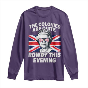 Funny The Colonies Are Quite Rowdy This Evening Long Sleeve Shirt Queen 4th Of July TS11 Purple Print Your Wear