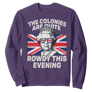 Funny The Colonies Are Quite Rowdy This Evening Sweatshirt Queen 4th Of July TS11 Purple Print Your Wear