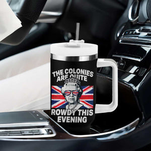 Funny The Colonies Are Quite Rowdy This Evening Tumbler With Handle Queen 4th Of July TS11 Print Your Wear