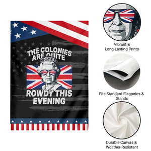 Funny The Colonies Are Quite Rowdy This Evening Garden Flag Queen 4th Of July TS11 Print Your Wear