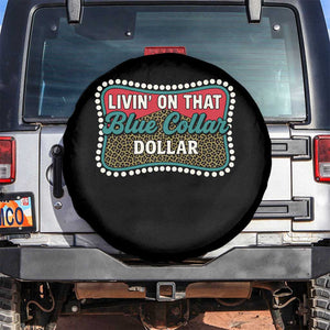 Living On That Blue Collar Dollar Spare Tire Cover Leopard Print TS11 No hole Black Print Your Wear
