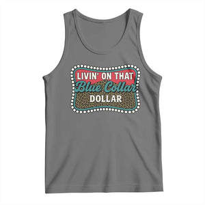 Living On That Blue Collar Dollar Tank Top Leopard Print TS11 Black Heather Print Your Wear