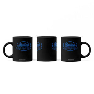 Funny Spoiled By My Blue Collar Man Coffee Mug TS11 Print Your Wear