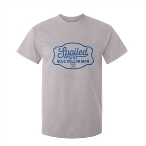 Funny Spoiled By My Blue Collar Man T Shirt For Kid TS11 Ice Gray Print Your Wear